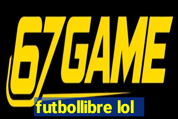 futbollibre lol